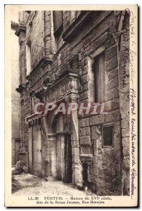 Postcard Old House Pertuis of the sixteenth century called the Queen Jeanne R...