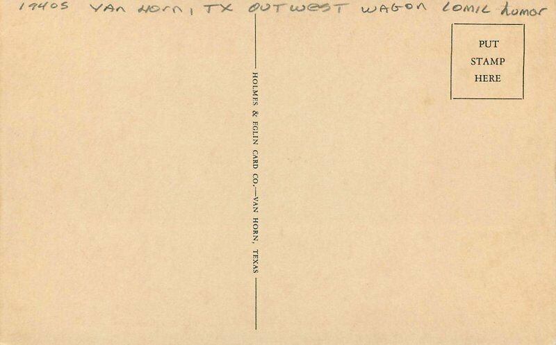 Texas Van Horn Outwest Wagon Comic humor 1940s Holmes Elgin Postcard 22-974