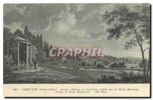 Postcard Old Saint Leu Seine and Oise Old Chateau of Saint Leu lives by Queen...