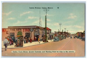 c1940's Cafes Curio Shops Quaint Customs Juarez Avenue Juarez Mexico Postcard