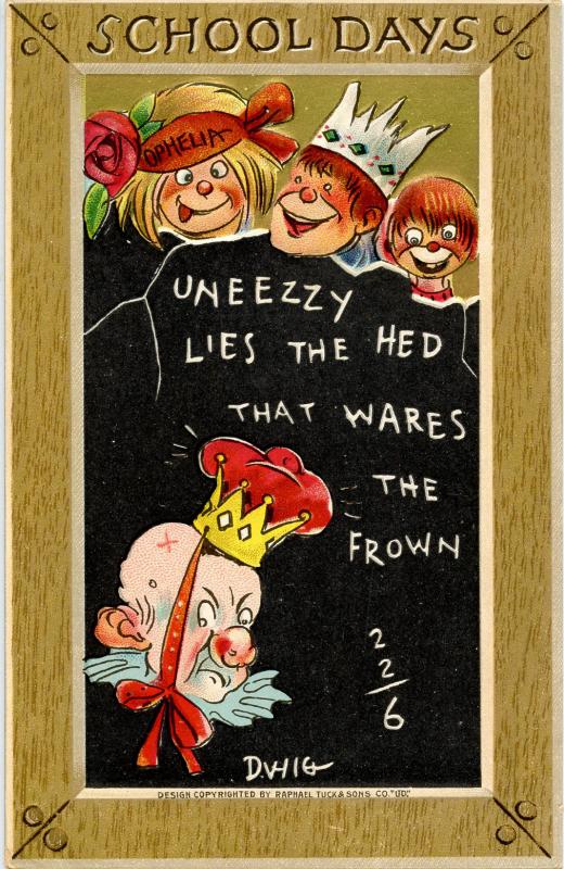 School Days Series (Tuck, #170) Uneezy lies the hed      Artist: Dwig