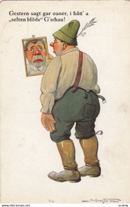 Gestern sagt gar oaner, i hatta selten blods G'schau!, 1900-10s