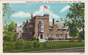 Ohio Van Wert Administration Building The Marsh Foundation School Curteich