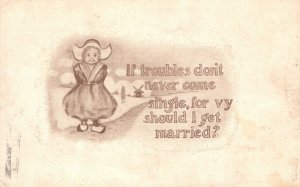 Vintage Postcard 1913 If Troubles Don't Never Come Single Should I Get Married?