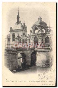 Old Postcard Chateau de Chantilly The main entrance and the Chapel