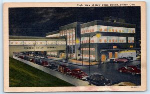 TOLEDO, OH Ohio ~ New UNION RAILROAD STATION at Night c1940s Cars Postcard