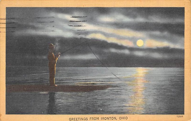 Greetings From Ironton Man Fishing - Ironton, Ohio OH