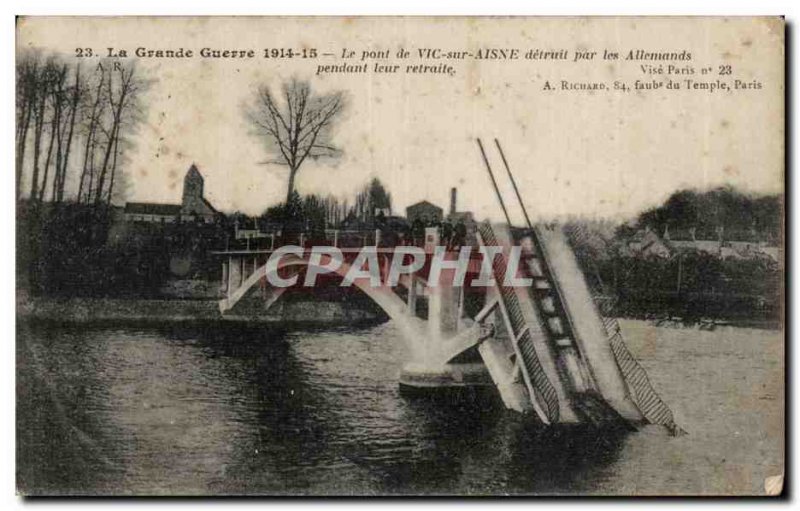 Vic sur Aisne Bridge destroyed by the Germans - The Great War 1914 15 - Old P...