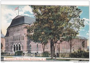 Provincial Normal School , FREDERICTON , New Brunswick , Canada , 00-10s