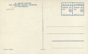 Postcard Guatemala 1940s Indian weaver San Antonio Aguas Calientes 23-4715