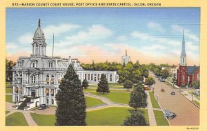 Marion County Court House, Post Office, State Capitol Salem, Oregon OR  