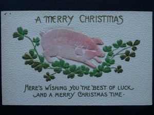 MERRY CHRISTMAS Felt Pig & Four Leaf Clover c1906 Novelty Felt Embossed Postcard