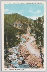 National & State Parks~Big Thompson Canyon Colorado~Rapids Hill~Vintage Postcard
