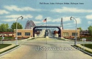 Toll House, Julien Dubuque Bridge - Iowa IA  