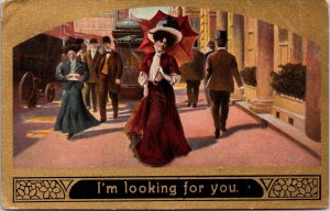 VINTAGE POSTCARD I'M LOOKING FOR YOU. EDWARDIAN ELEGANT STREET SCENE 1909
