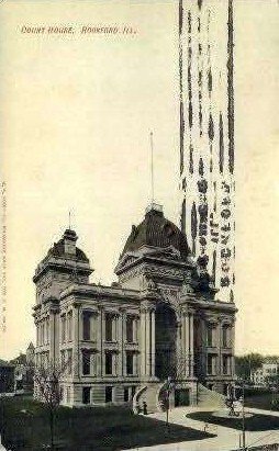 Court House - Rockford, Illinois IL