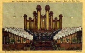 The Tabernacle Organ and Choir - Salt Lake City, Utah UT  