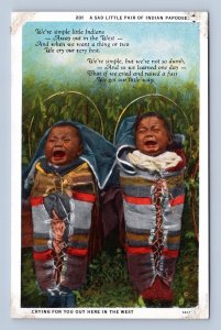 A Sad Pair of Native American Baby Papoose Crying UNP WB Postcard K13