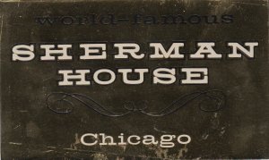Illinois Chicago Sherman House Vintage Luggage Label sk3404