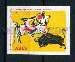 500694 PORTUGAL ASES bullfight Vintage match label