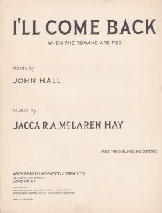I'll Come Back When The Rowans Are Red Jacca McLaren Hay Olde Sheet Music