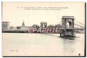 Postcard Old Bridge on the Rhone supendu connecting Tarascon Beaucaire Chatea...