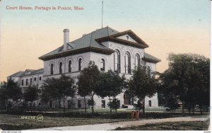 PORTAGE LA PRAIRIE , Manitoba, Canada , 1910s ; Court House: Ver-2