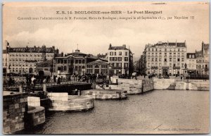 Boulogne Sur-Mer Le Pont Marguet Construit Sous L'Administration De M.  Postcard