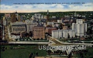 Lincoln Bridge - MIlwaukee, Wisconsin WI Postcard