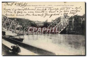 Old Postcard Militaria Great War 1914 15 Creil The great iron bridge section