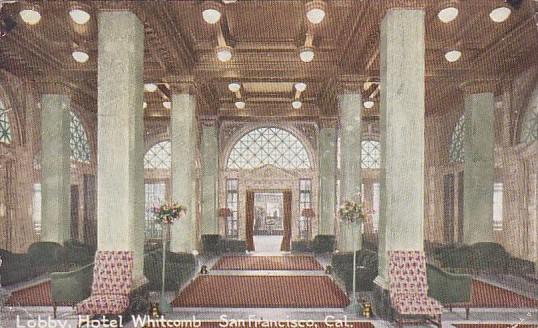California San Francisco Lobby Hotel Whitcomb 1922