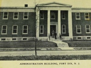 WWI WWII Administration Building Fort Dix, NJ World War Vintage Postcard P72