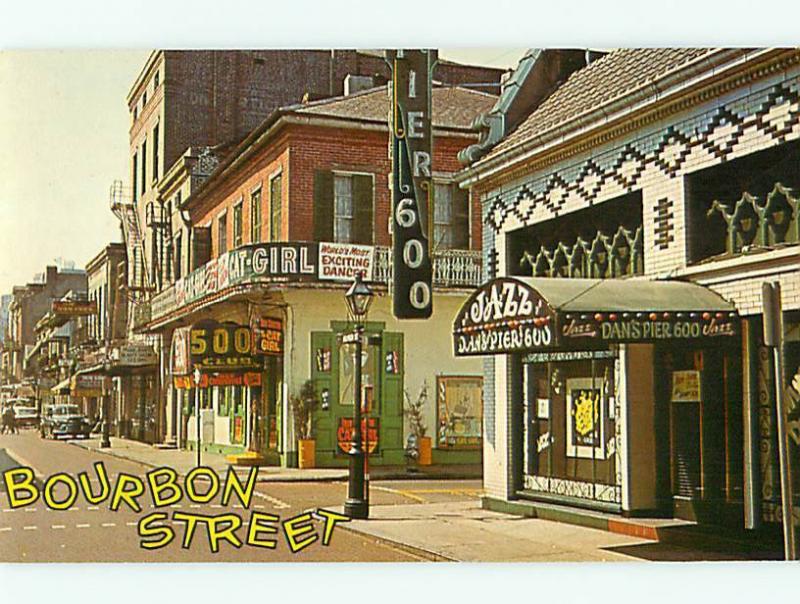 Bourbon street Jazz DANs PIer 600 Cat Girl 500 club  Postcard # 8593