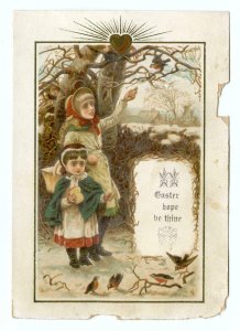 1800's VINTAGE ANTIQUE VICTORIAN EASTER*CARD*GIRLS FEED BIRDS*HOPE BE THINE