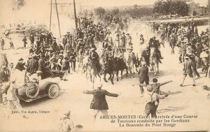 AIGUES MORTES arrival of a bull race led by herdsmen descent of Red Bridge rare