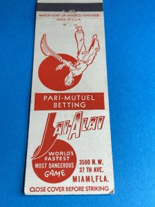 Matchbook Cover Jai-Alai World's Most Dangerous Game Miami, FL MB147