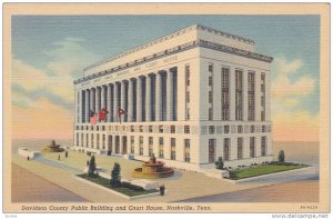 Davidson County Public Building and Court House, Nashville, Tennessee, 30-40s