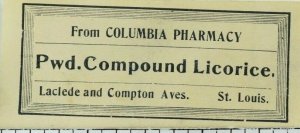 1890's Powder Compound Licorice Bottle Label Columbia Pharmacy St. Louis, MO F90