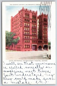 Denver Colorado~Hotel Metropole & Broadway Theatre Street View~PM 1908~Postcard