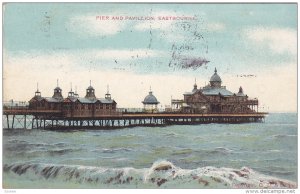 EASTBOURNE , England , PU-1910 ; Pier & Pavilion