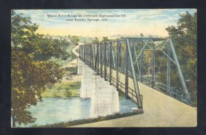 EURAKA SPRINGS ARKANSAS WHITE RIVER BRIDGE JEFFERSON HIGHWAY VINTAGE POSTCARD