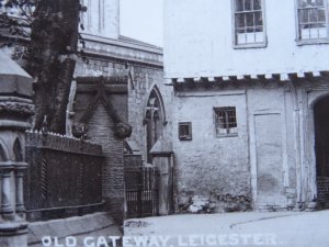 Leicester OLD GATEWAY Medieval Timbered Castle Gate House c1908 RP Postcard