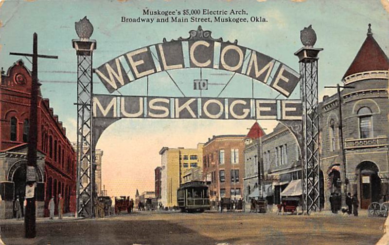 Broadway And Main Street Electric Arch - Muskogee, Oklahoma OK