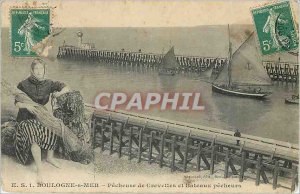 Old Postcard BOULOGNE-SUR-MER - fisherwomen Shrimp and Boat Fishermen