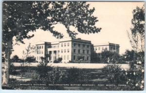 FORT WORTH, Texas  TX    SOUTHWESTERN BAPTIST SEMINARY Woman's Bldg   Postcard