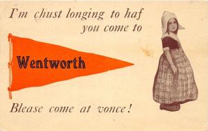 D78/ Wentworth South Dakota SD Pennant Postcard 1914 Blease Come at Vonce!