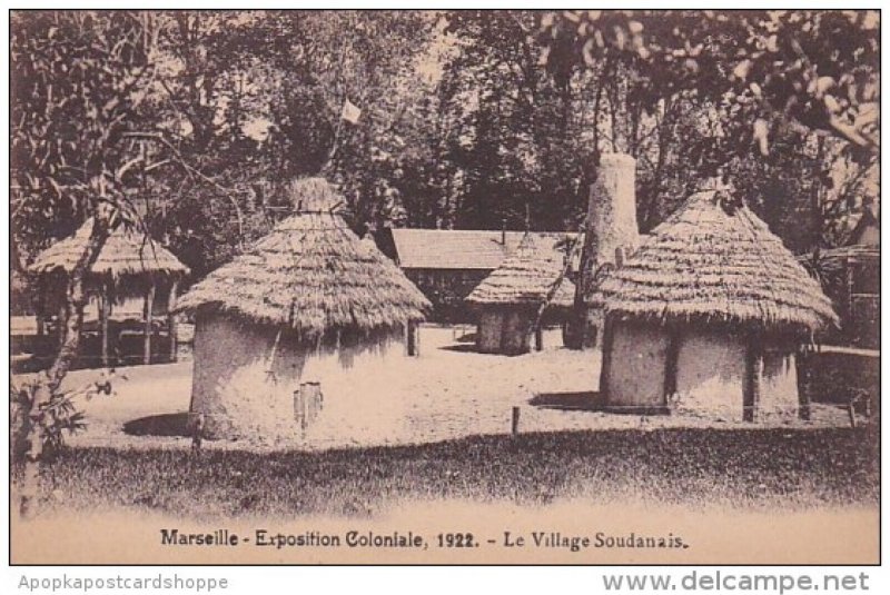 Le Village Soudanais Marseille Exposition Coloniale 1922