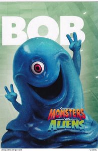 Monsters vs. Aliens Movie , 2009 ; BOB