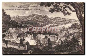 Postcard Abbey of Port Royal des Champs Seine and Oise General view of the ol...