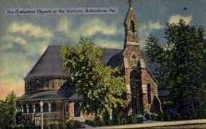 Pro-Cathedral Church of the Nativity - Bethlehem, Pennsylvania